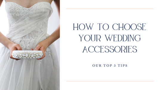 How to choose your wedding accessories.
