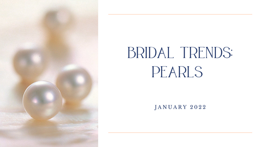 2022 Bridal Trend - Pearls