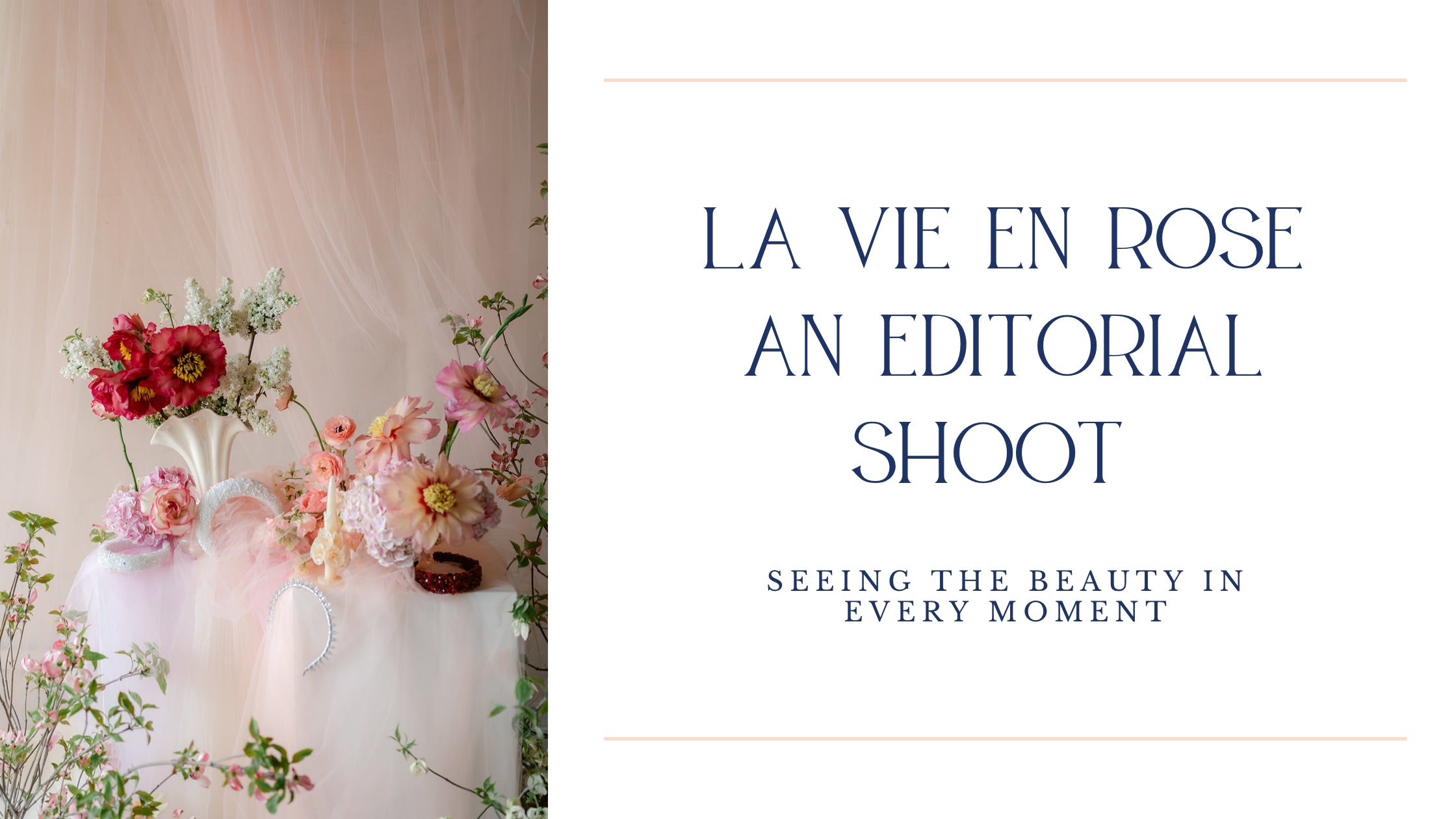 La Vie En Rose - An Editorial Shoot