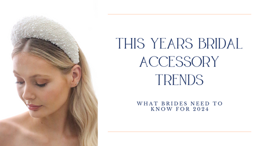 Bridal Accessory Trends for 2024
